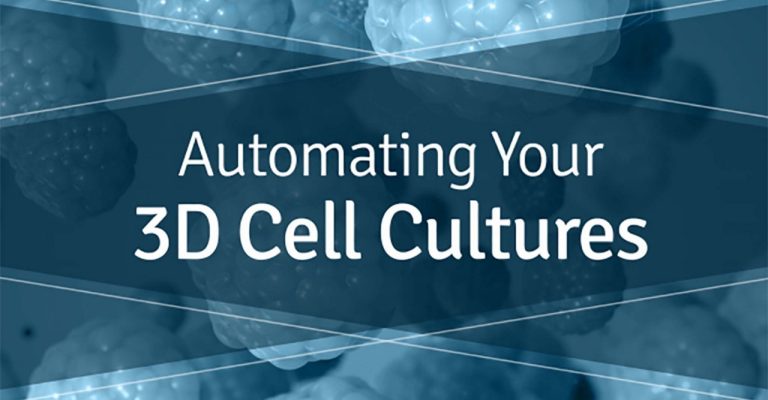 Automating Your 3D Cell Cultures