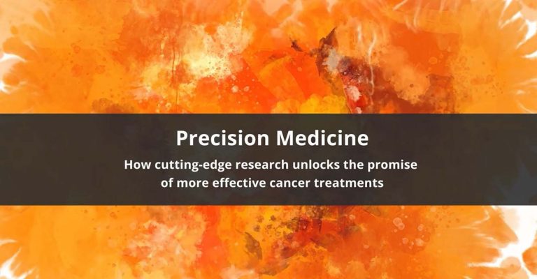 Video Gallery: How Cutting Edge Precision Medicine Research Unlocks the Promise of More Effective Cancer Treatments