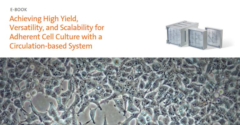 Ebook: Achieving High Yield, Versatility, and Scalability for Adherent Cell Culture with a Circulation-based System